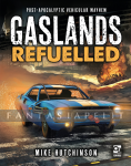 Gaslands Refuelled: Post Apocalyptic Vehicular Mayhem (HC)
